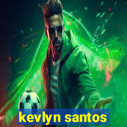 kevlyn santos